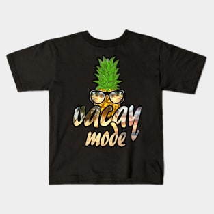 Vacay Mode Shirt Cute Pineapple Summer Beach Family Vacation Kids T-Shirt